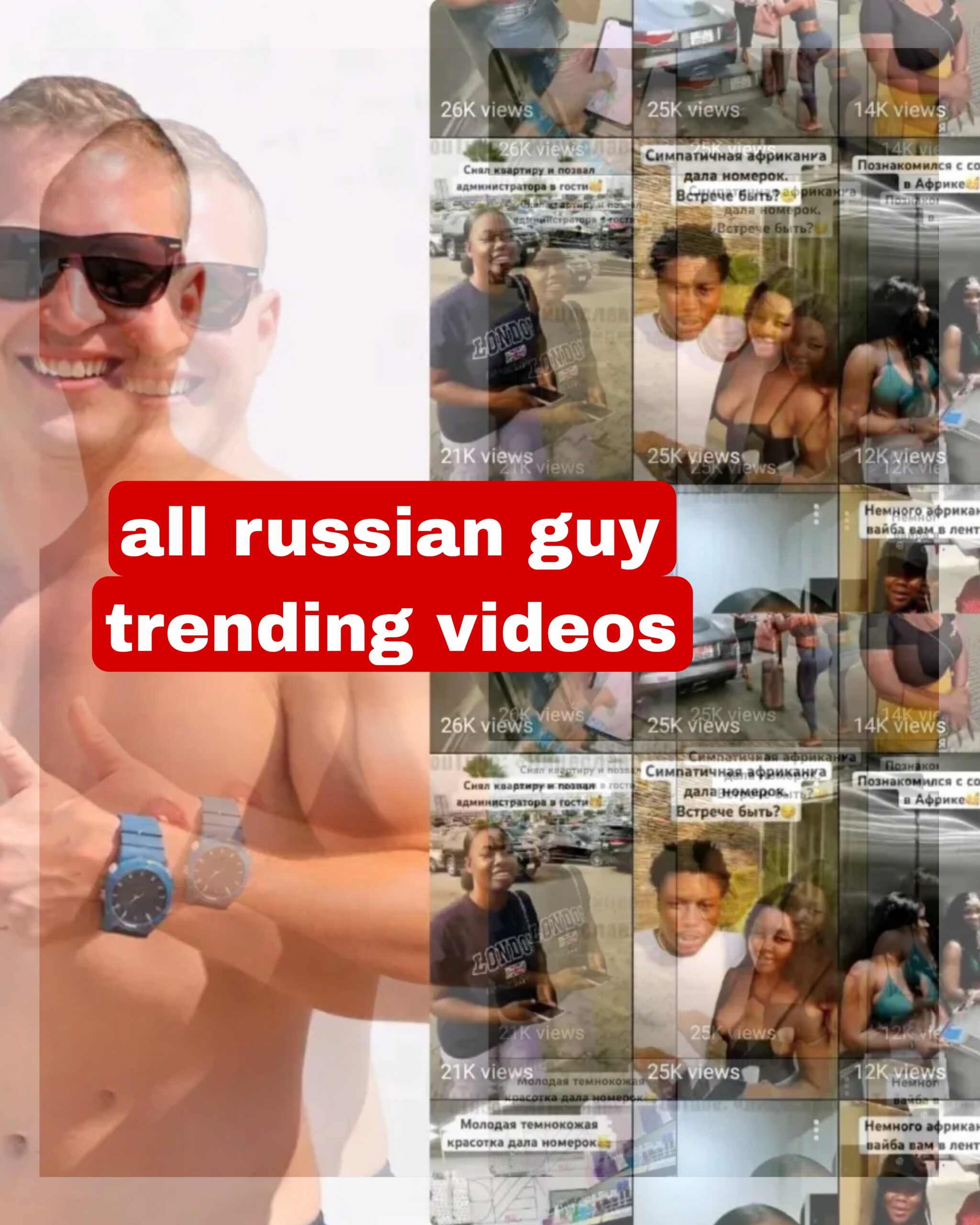 Russian guy trending videos